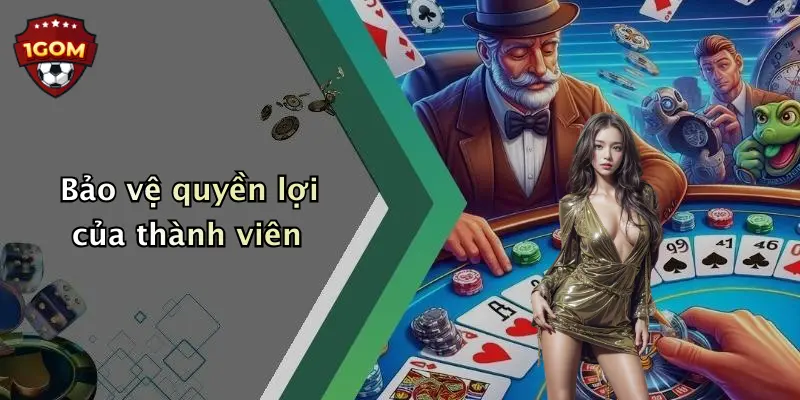 Bảo vệ quyền lợi của thành viên
