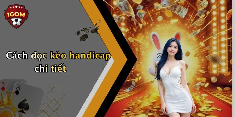 Cách đọc kèo handicap chi tiết