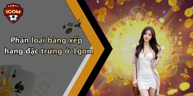 Phân loại bảng xếp hạng đặc trưng ở 1gom