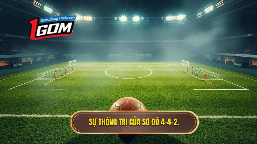 2. Tại sao chiến thuật bóng đá 4-4-2 cổ điển lại từng thống trị thế giới?