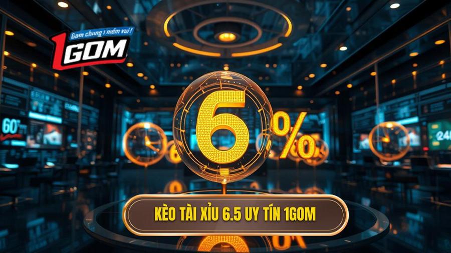 Kèo tài xỉu 6.5 là gì? Cẩm nang soi kèo chi tiết cho người mới