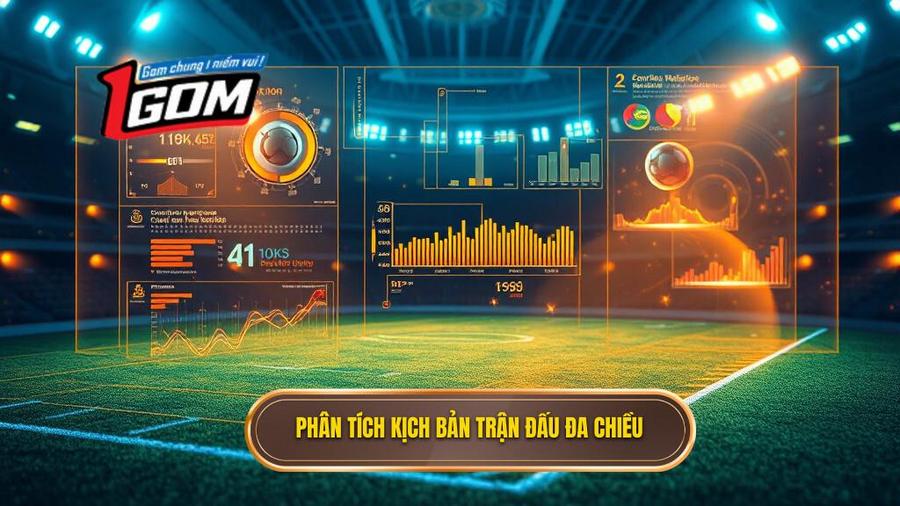 Phân tích đa chiều về các kịch bản trong trận đấu