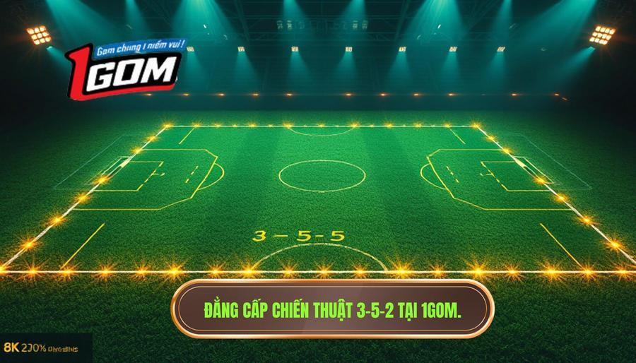 Chiến thuật bóng đá 3-5-2 tấn công: Đỉnh cao của sự kiểm soát và áp đặt