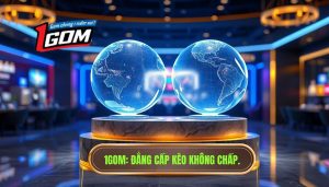 Kèo không chấp là gì? Bí kíp soi kèo không chấp từ chuyên gia 1GOM