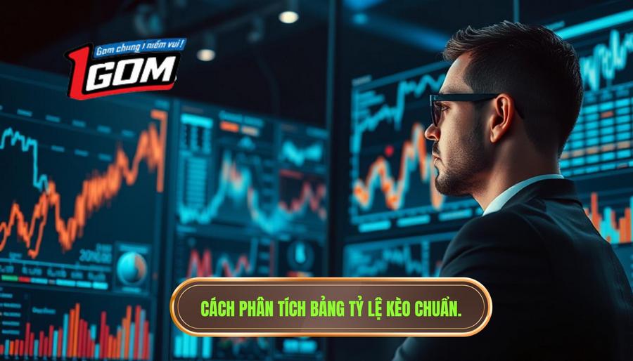 Cách phân tích bảng tỷ lệ kèo chuẩn